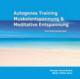 Autogenes Training, Muskelentspannung & Meditative Entspannung zum Kennenlernen! MP3 Download